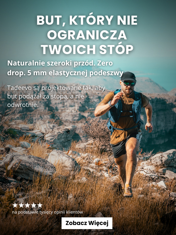 Tadeevo Barefoot - Buty stworzone dla naturalnego ruchu Twoich stóp. Tadeevo Barefoot